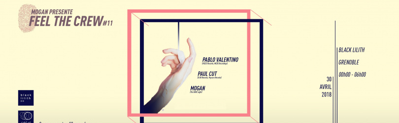 Mogan présente Feel The Crew #11 Pablo Valentino & Paul Cut // black lilith