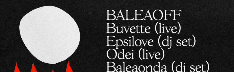 Baleaoff W/ Buvette Epsilove Odei Baleaonda