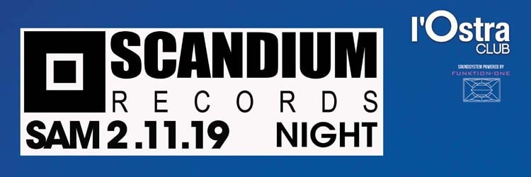 SCANDIUM Night w. MAXIME DANGLES / PAUL NAZCA / CAMILLE RODRIGUEZ live / P4SC4L live / IMECKA / SEKTION106 @ L'Ostra Club