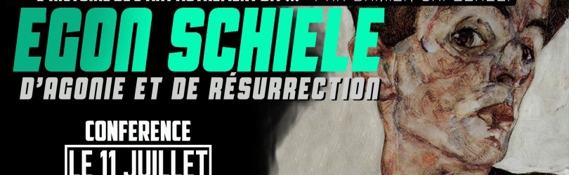 Egon Schiele, d'agonie et de résurrection