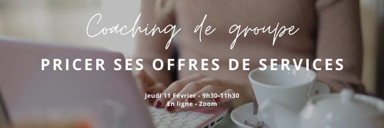 Coaching de groupe "Pricer ses offres"