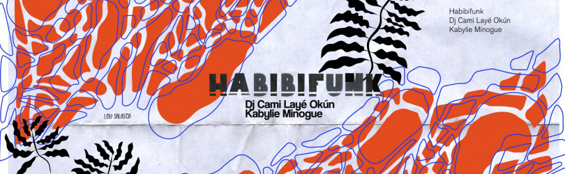 Habibi Funk. Cami Layé Okún & Kabylie Minogue.
