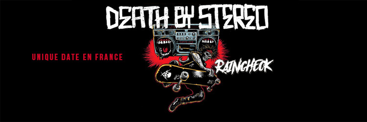 DEATH BY STEREO / RAINCHECK @Rock N'Eat Live - Lyon