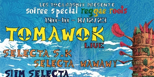 Les tocardsmix soirée reggae/roots TOMAWOK AND CO