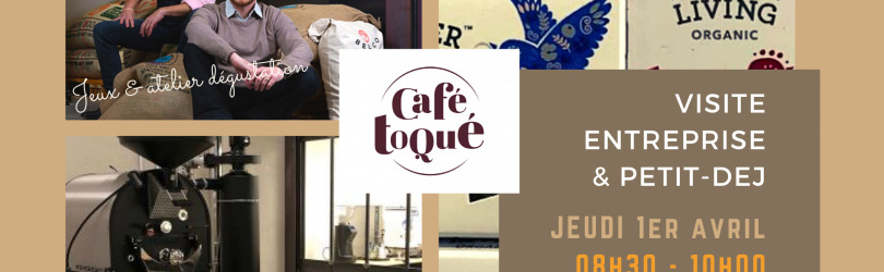 CAFE TOQUE - Visite Atelier Torrefaction & Petit-Déj  Jeudi 1er Avril 2021 - de 08h30